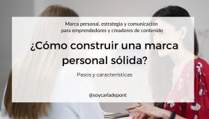 Cómo construir una marca personal sólida en el digital: 4 pasos para ...